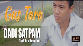 Kencana Pro : Dadi Satpam - Gus Tara (Official Video Klip Musik)