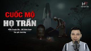 Đọc Truyện Ma: CUỐC MỘ HỌ TRẦN - Ác Mộng Huyệt Sâu Lấy Vàng Đổi Mạng #truyenmadinhsoan