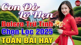 CON ĐÒ LỠ HẸN  LK Nhạc Vàng Trữ Tình Thuốc Ngủ Về Đêm Bolero Sến Toàn Bài Hay NGỌT LỊM TIM