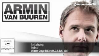 ASOT 517: Triple A - Winter Stayed (Alex M.O.R.P.H. Mix)