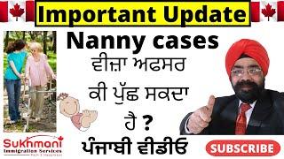 Important updates on Nanny Caregiver Applications||Punjabi Video|Sukhmani Immigration||