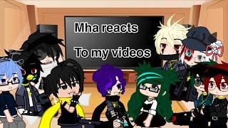 Mha reacts to my videos||part 1||