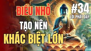 Điều Nhỏ Tạo Nên Khác Biệt Lớn: Bí Quyết Sống Hạnh Phúc| Triết Lý Phật Pháp Trong Cuộc Sống Hiện Đại