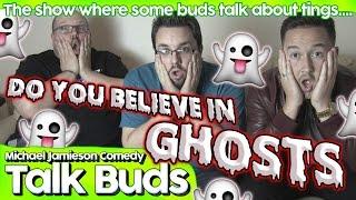 Do You Believe In Ghosts? | MJC Talk Buds