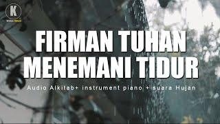 Medengarkan Janji Tuhan membuat hati tenang  - Audio Alkitab + instrument piano + Suara Hujan