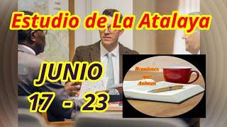 Estudio de La Atalaya. Semana Junio 17 - 23