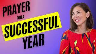 PRAYER FOR A SUCCESSFUL YEAR  (prayer to win)