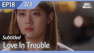 [CC/FULL] Love in Trouble EP18 (2/2) | 수상한파트너