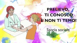 Storia sociale - Prelievo, ti conosco e non ti temo! Analisi del sangue