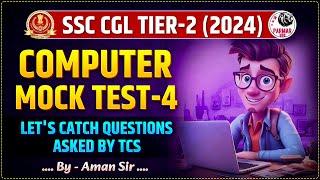 COMPUTER FOR SSC CGL MAINS 2024 | MOCK TEST 4- | PARMAR SSC