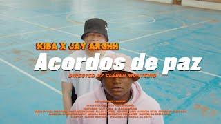 Kiba The Seven x Jay Arghh - Acordos de Paz  (Video Oficial)