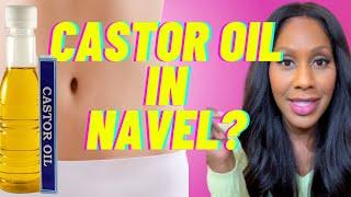 Castor Oil in Your Belly Button: Will it Help with Weight Loss, Digestion, Hair & Skin, etc.?