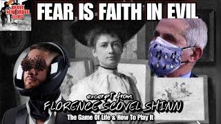 FEAR IS FAITH IN EVIL • THE GAME OF LIFE & HOW TO PLAY IT • FLORENCE SCOVEL SHINN...