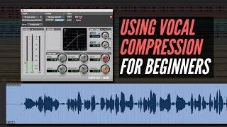 Using Compression On Vocals For Beginners - RecordingRevolution.com