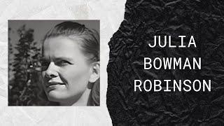 Mulheres na Matemática: Julia Bowman Robinson