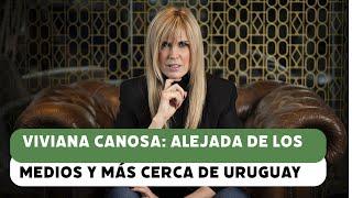 Viviana Canosa: alejada de los medios y cerca de Uruguay