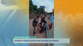 Jovem suspeito de furtar bar é preso depois de tentar fugir da polícia em MG