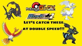 *DOUBLE SPEED CAPTURING RUSH PART TWO 5-STAR POKÉMON : PART 1* Pokemon gaole rush part 2