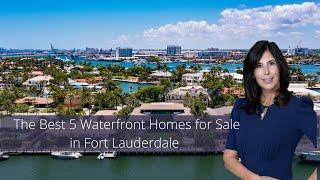 The Top 5 Waterfront Homes for Sale in Fort Lauderdale for #flibs