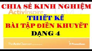 HƯỚNG DẪN THIẾT KẾ BÀI TẬP ĐIỀN KHUYẾT - DẠNG 4 | HM7 CHANNEL