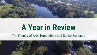 A Year in Review: The Faculty of Arts, Humanities and Social Sciences