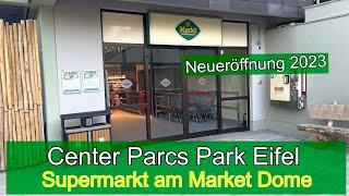 Supermarkt am Market Dome - Wiedereröffnung Center Parcs Park Eifel