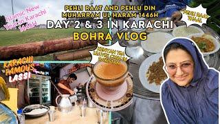 DAY 2 AND 3 in Karachi- Pehli Raat & Pehlu Din 1446h - Bohra Vlog