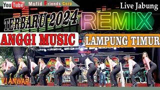 REMIX  //ANGGI MUSIC//ORGEN LAMPUNG TIMUR//live JABUNG//Mufid Friends Corp