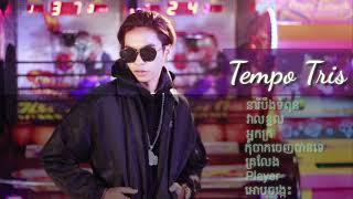 Tempo Tris Nonstop ពិរោះៗ