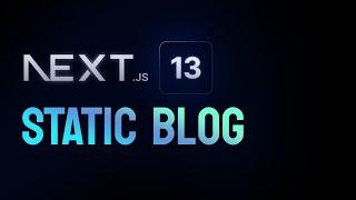 NextJS 13 Tutorial: Create a Static Blog from Markdown Files