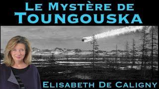 « Le Mystère de Toungouska » avec Elisabeth de Caligny