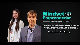 De Fundador a Inversor: Reflexiones de Mike Santos, un visionario en fintech.