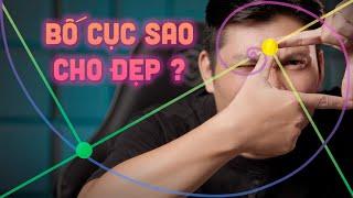 Bố Cục Trong Nhiếp Ảnh - Những Kỹ Thuật Bố Cục & Quy Tắc Bố Cục Mà Bạn Chưa Biết.