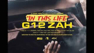 G12 Zah - In This Life  (Official Music Video)