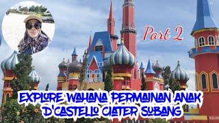 EXPLORE WAHANA PERMAINAN ANAK DI DE CASTELLO CIATER SUBANG