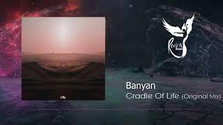 Banyan - Cradle Of Life (Original Mix) [Lilly Era]