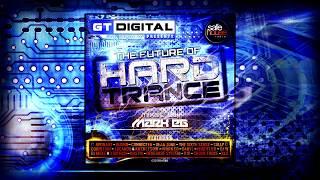 Mixed by Mark EG - FREE Download - GT Digital Presents: The Future of Hard Trance' Album