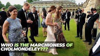 Who is the Marchioness of Cholmondeley???