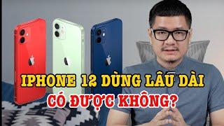 Tư vấn điện thoại: mua iPhone 12 dùng lâu dài có được không?