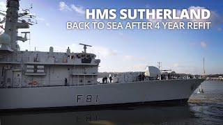 HMS Sutherland leaves Devonport after maintenance and upgrade work lasting over 4 years