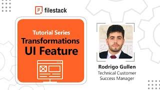 Filestack Tutorial Series: Transformations UI