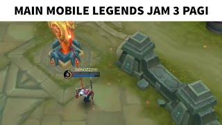 Momen Ketika Main Mobile Legends Jam 3 Pagi...