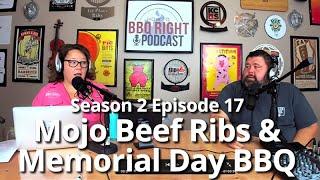 Mojo Beef Ribs & Memorial Day BBQ - HowToBBQRight Podcast S2E17