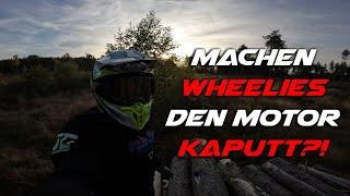 Motorschaden durch Wheelies?!