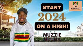 Start 2024 on a Property High - Muzzie Nduna
