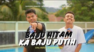 Baju Putih Ka Baju Hitam - Novedly Hahury Ft Mikhael Ohoirenan & Ruul Hurasan