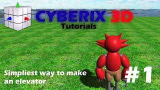 Cyberix 3D Tutorials #1 - Simplest way to make an Elevator (WORKING 2021)