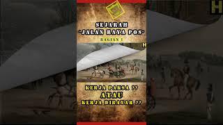 Pembangunan Jalan Raya Pos, Kerja Paksa ? atau Kerja dibayar ?