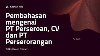 Sebelum Bikin PT Perseorangan, Pahami dulu Perbedaan PT PERSEROAN, CV DAN PT PERSEORANGAN