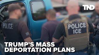 Mass deportation at the center of Trump immigration plans